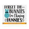 21102023142747-forget-the-bunnies-im-chasing-hunnies-svg-easter-svg-image-1.jpg