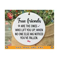 friendship christmas ornament svg, true friends are the ones that lift you up, best frined christmas gift, cut files for cricut, svg, png