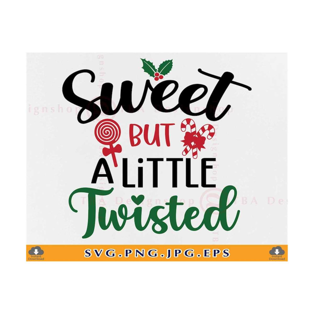 21102023142948-sweet-but-a-little-twisted-svg-candy-cane-svg-funny-image-1.jpg