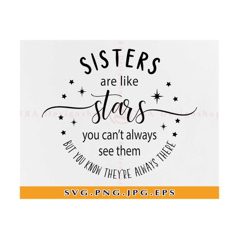 MR-21102023144322-sisters-are-like-stars-you-cant-always-see-them-but-you-image-1.jpg