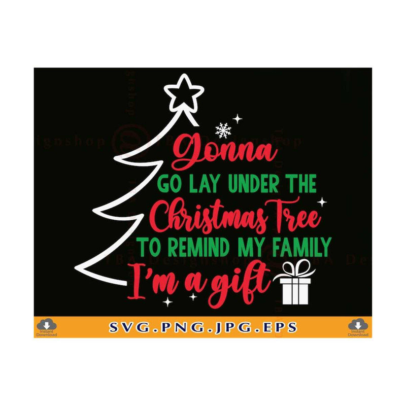 MR-21102023144513-gonna-lay-under-the-tree-svg-funny-christmas-shirt-svg-image-1.jpg