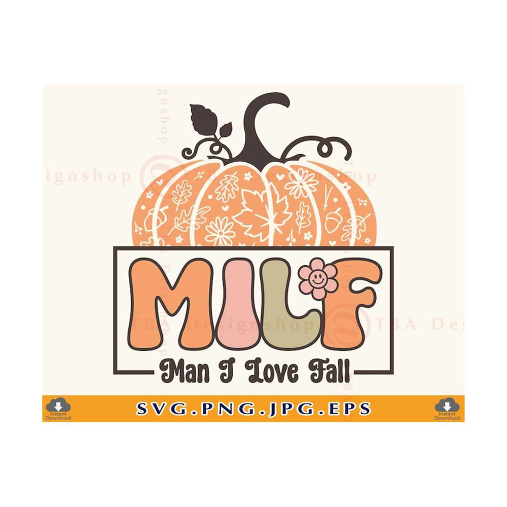 MR-21102023144514-milf-man-i-love-fall-svg-pumpkin-season-svg-funny-fall-image-1.jpg