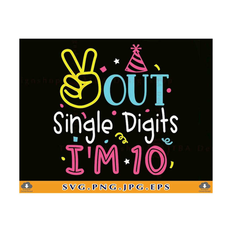 MR-21102023144834-peace-out-single-digits-im-10-svg-10th-birthday-girl-image-1.jpg