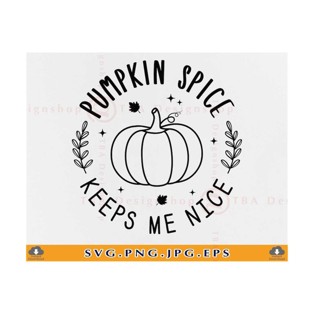 MR-2110202315323-pumpkin-spice-keeps-me-nice-svg-pumpkin-spice-svg-funny-fall-image-1.jpg