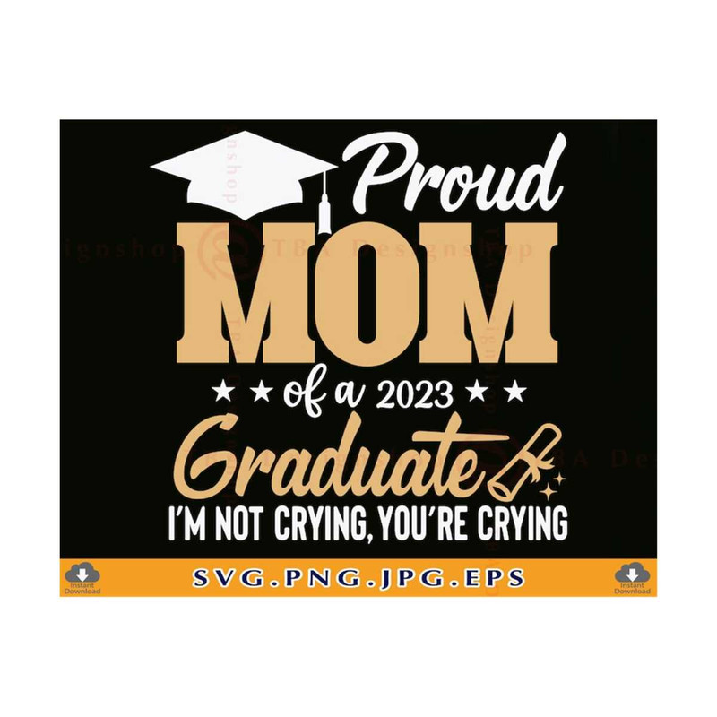 MR-21102023153051-proud-mom-of-a-2023-graduate-svg-funny-mom-graduation-gift-image-1.jpg