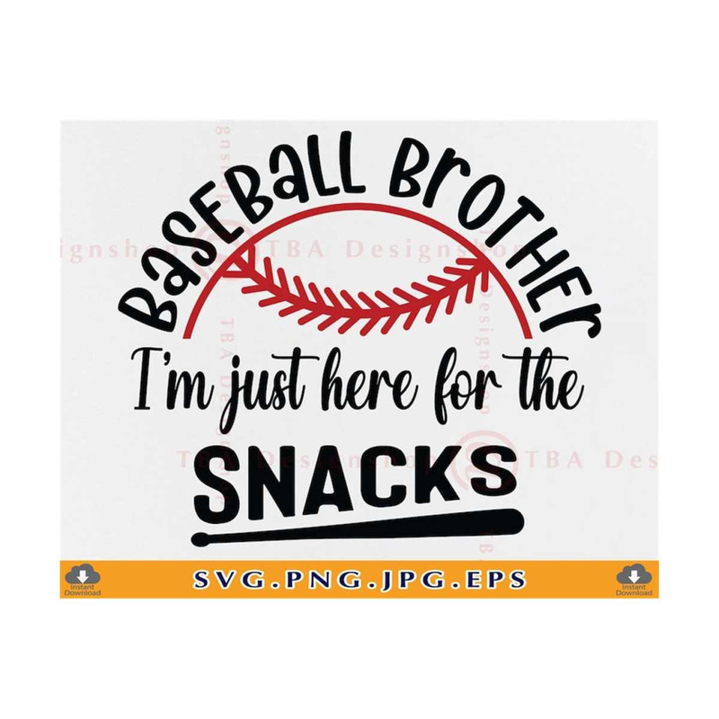 MR-2110202315406-baseball-brother-svg-im-just-here-for-the-snacks-svg-funny-image-1.jpg
