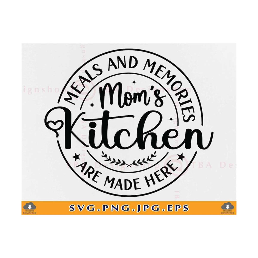 MR-21102023155448-meals-and-memories-moms-kitchen-svg-kitchen-quote-saying-svg-image-1.jpg
