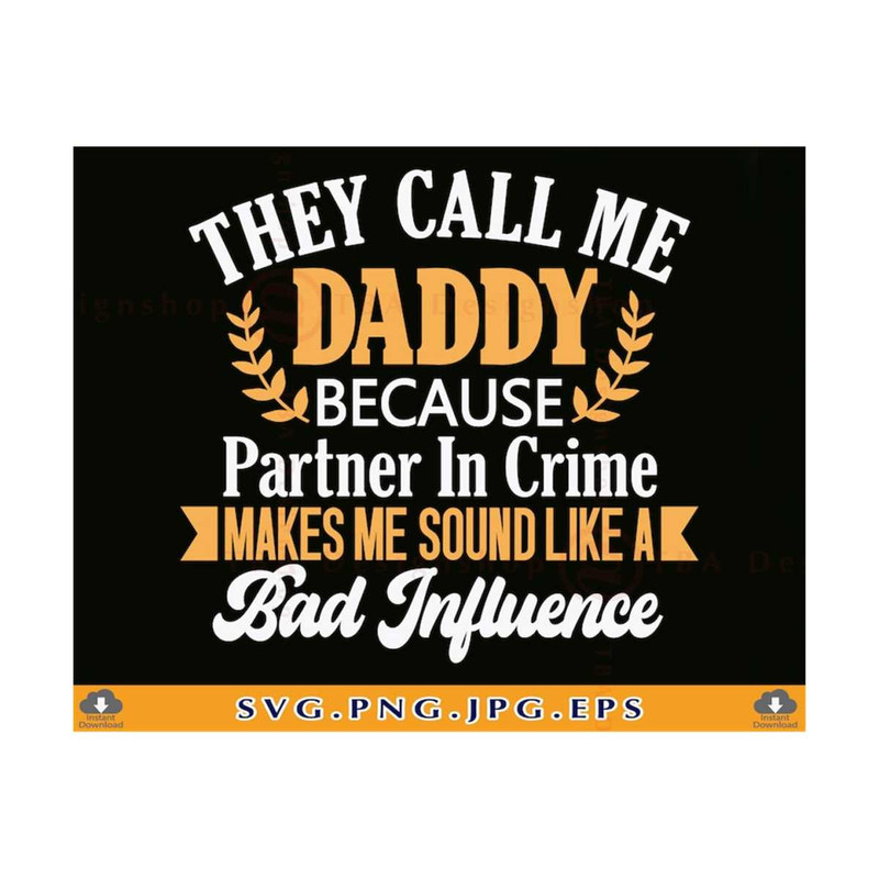 MR-21102023161154-daddy-svg-they-call-me-daddy-fathers-day-gift-shirt-svg-image-1.jpg