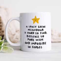 truly great neighbour is hard to find mug, personalised gift, neighbour thank you gift