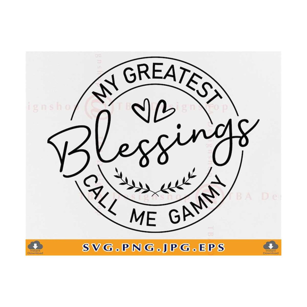 MR-2110202316498-my-greatest-blessings-call-me-gammy-svg-grandma-gift-svg-image-1.jpg
