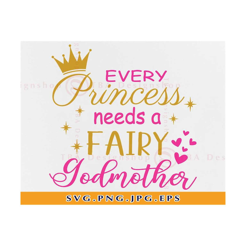 MR-21102023165253-every-princess-needs-a-fairy-godmother-svg-godmother-svg-image-1.jpg