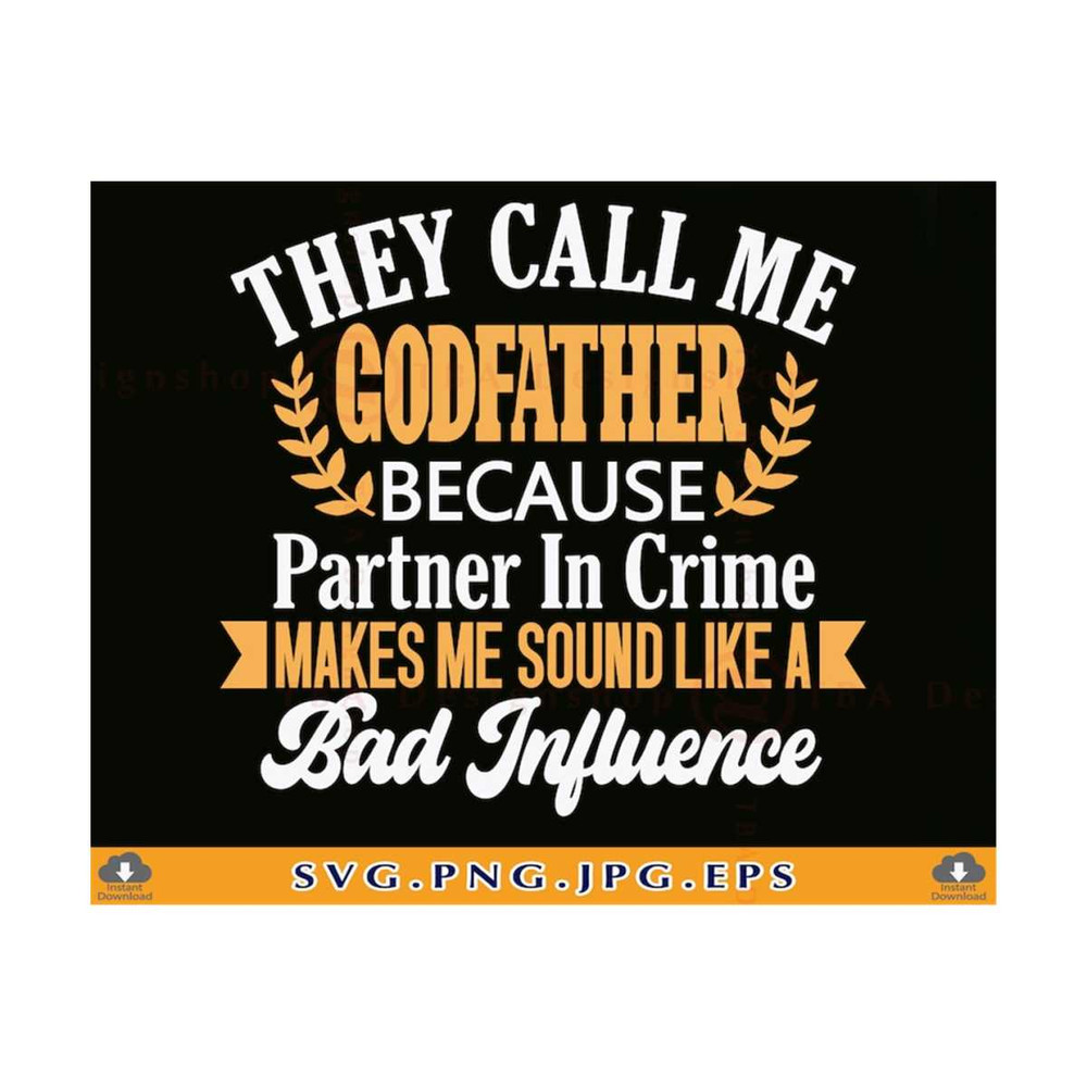 MR-21102023171110-godfather-svg-they-call-me-godfather-fathers-day-gift-svg-image-1.jpg