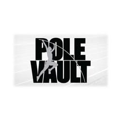 sports clipart: bold black track & field event words 'pole vault' with gray male athlete silhouette overlay digital download svg png dxf pdf