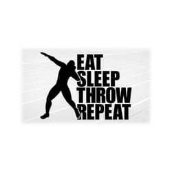 sports clipart: black track & field words 'eat sleep throw repeat' with male shot put thrower silhouette - digital download svg png dxf pdf