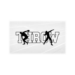 sports clipart: track & field black word 'throw' with male discus and shot put thrower cutout silhouette - digital download svg png dxf pdf