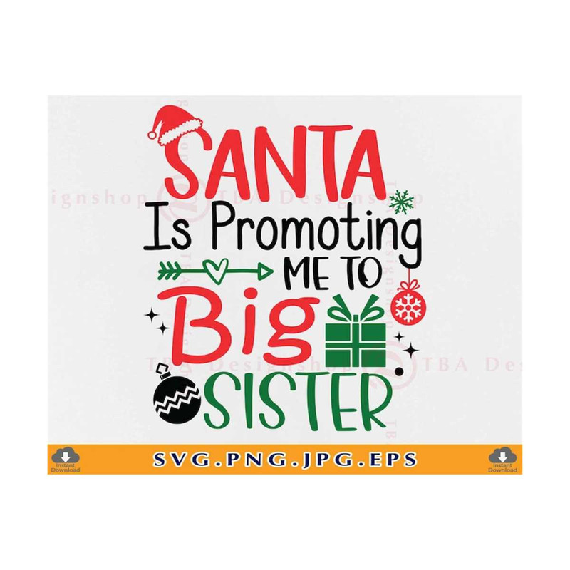 MR-21102023173533-santa-is-promoting-me-to-big-sister-svg-christmas-sister-svg-image-1.jpg