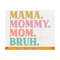 MR-2110202319657-mama-mommy-mom-bruh-svg-mom-life-svg-mothers-day-gift-svg-image-1.jpg