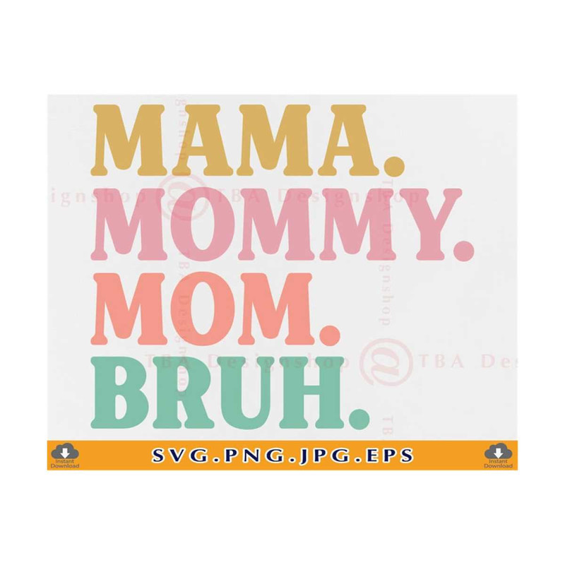 MR-2110202319657-mama-mommy-mom-bruh-svg-mom-life-svg-mothers-day-gift-svg-image-1.jpg