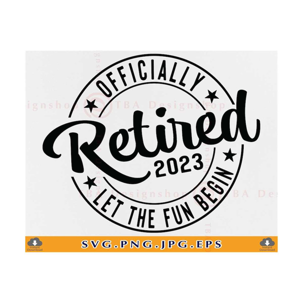 MR-2110202319750-officially-retired-let-the-fun-begin-svg-retired-gift-svg-image-1.jpg
