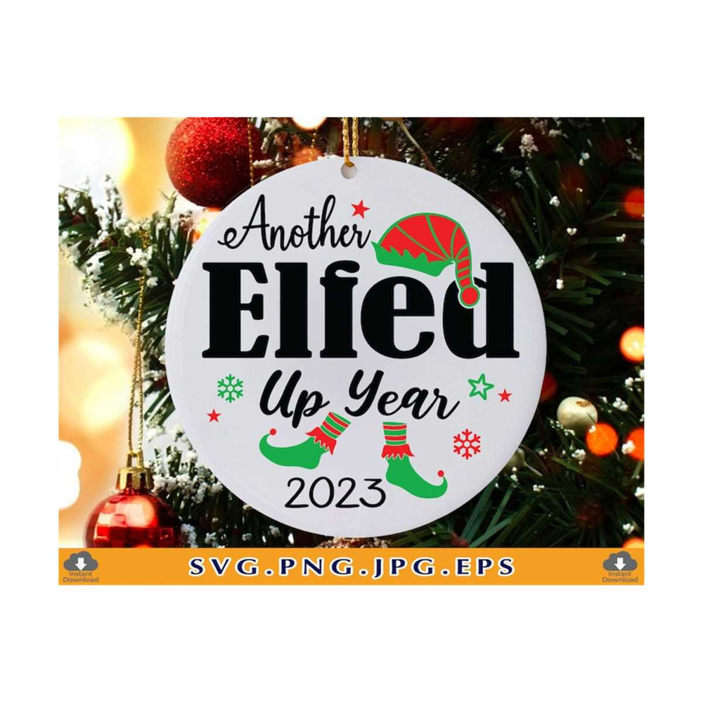 MR-21102023191229-another-elfed-up-year-svg-christmas-ornaments-2023-svg-image-1.jpg