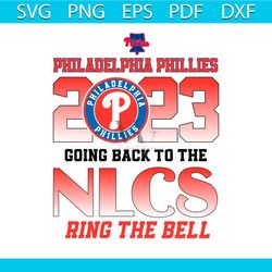 phillies 2023 going back to nlcs ring the bell svg download