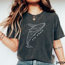 Taylor Swift YES WHALE Funny shirt Taylor Swiftie Merch Yes Whale Taylor Swift Eras Tour outfit Whale watching Whale sh