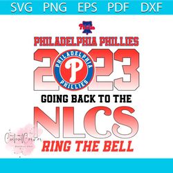 phillies 2023 going back to nlcs ring the bell svg download