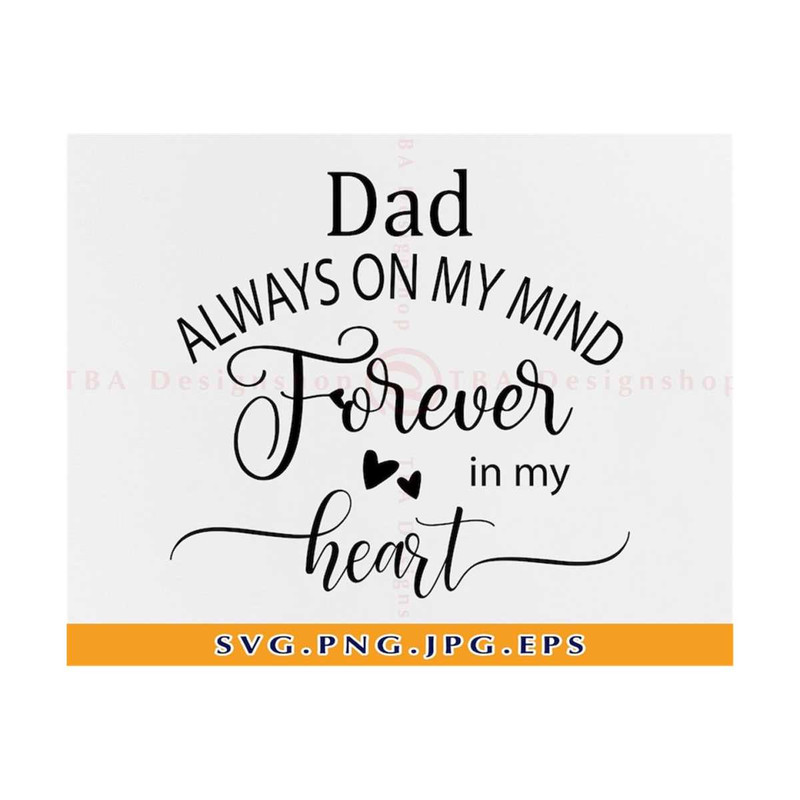 MR-21102023192425-dad-always-on-my-mind-forever-in-my-heart-svg-in-loving-image-1.jpg