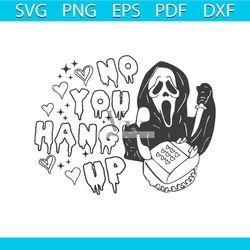 funny ghostface no you hang up svg cutting digital file
