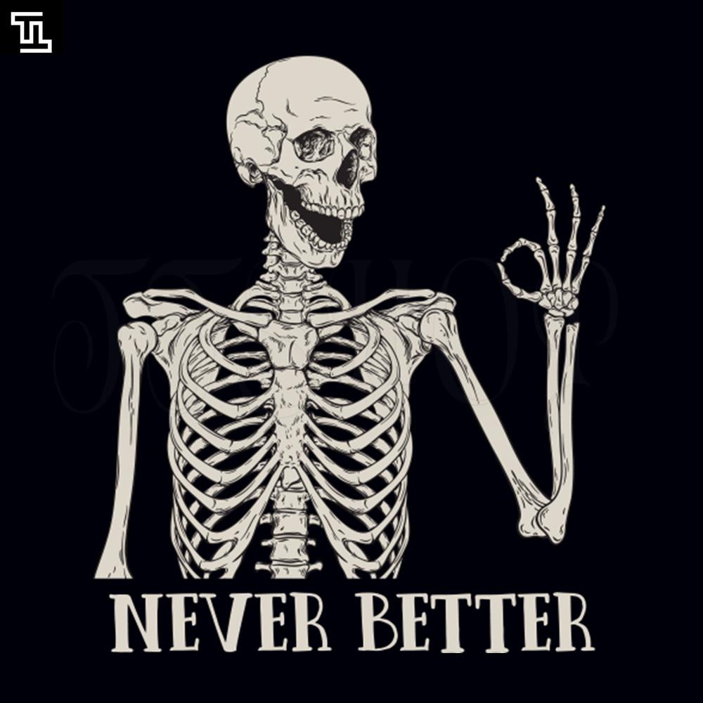 TTL26-Never Better Skeleton Halloween PNG.jpg