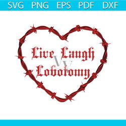 funny ironic live laugh lobotomy svg cutting digital file