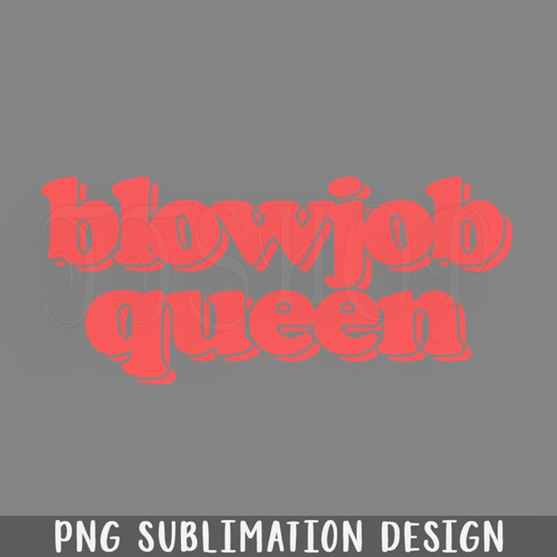 DMBB410-Blowjob Queen Digital Download PNG Download.jpg