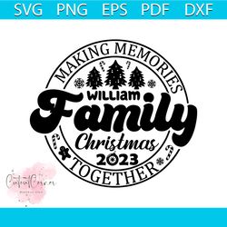 personalized making memories family christmas 2023 svg