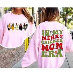 in my merry chicken mom era shirt, christmas gift for chicken mom, xmas chicken lady shirt, farm gift, chicken lover xma