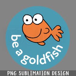 be a goldfish png download