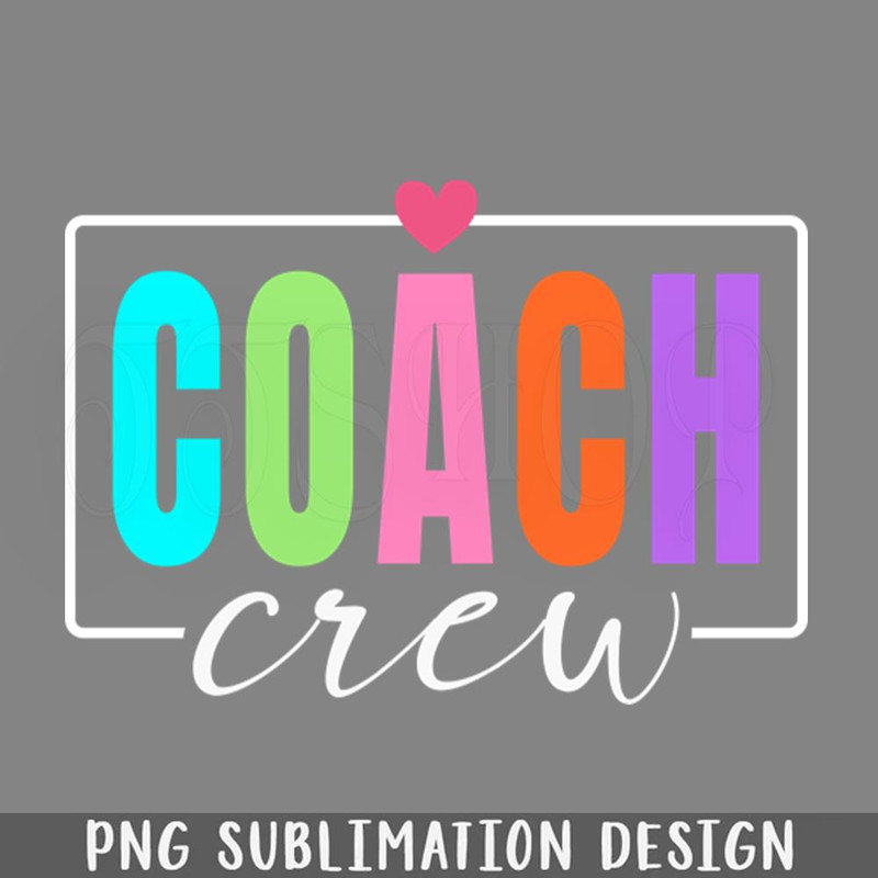 DMCC182-Coach Crew Coach Squad Instructional Coach Literacy Coach PNG Download.jpg