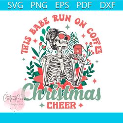 retro vintage this babe run on coffee christmas cheer svg