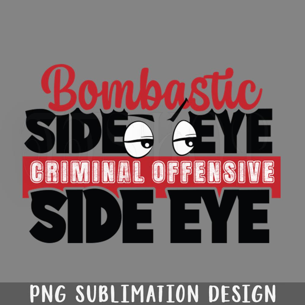 DMBB493-Bombastic Side Eye Criminal Offensive Side Eye PNG Download.jpg