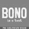 DMBB505-Bono Is A Twat Digital Download PNG Download.jpg
