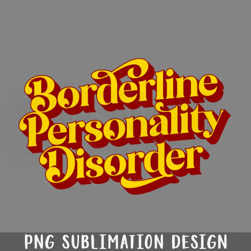 DMBB528-Borderline ersonality Disorder Digital Download PNG Download.jpg