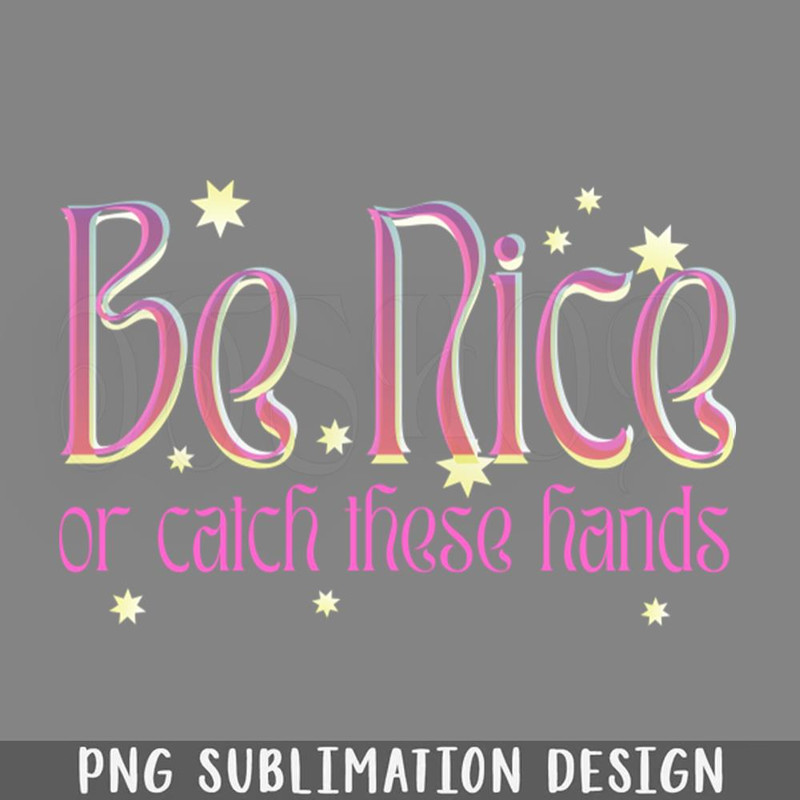 DMBB53-Be ice Or Catch These Hands 1960s retro psychedelic boho typography PNG Download.jpg