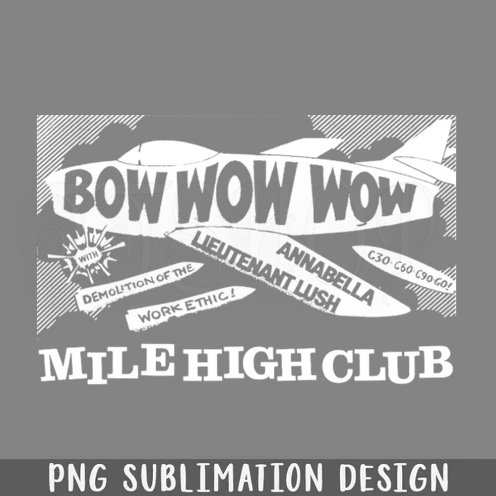 DMBB558-Bow Wow Wow Mile High Club PNG Download.jpg