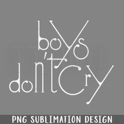 boys dont cry distressed style typography list png download