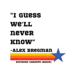 astros division champ i guess we will never know svg file