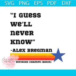 astros division champ i guess we will never know svg file