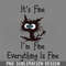 DMBB330-Black cat its fine im fine everything is fine graphic PNG Download.jpg