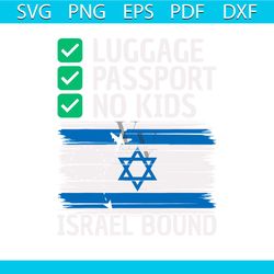 luggage passport no kids israel bound svg file for cricut