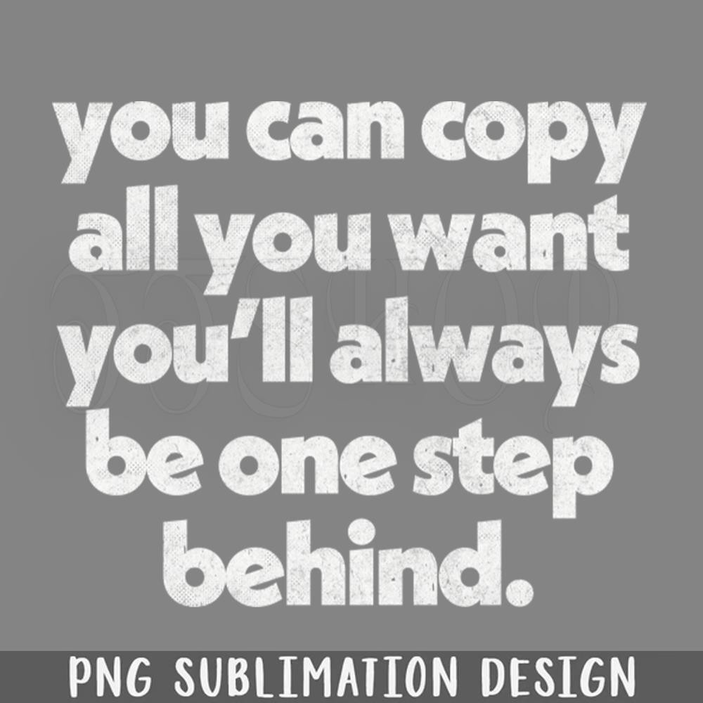 DMCC293-Copy All You Want Originality AntiHaters PNG Download.jpg