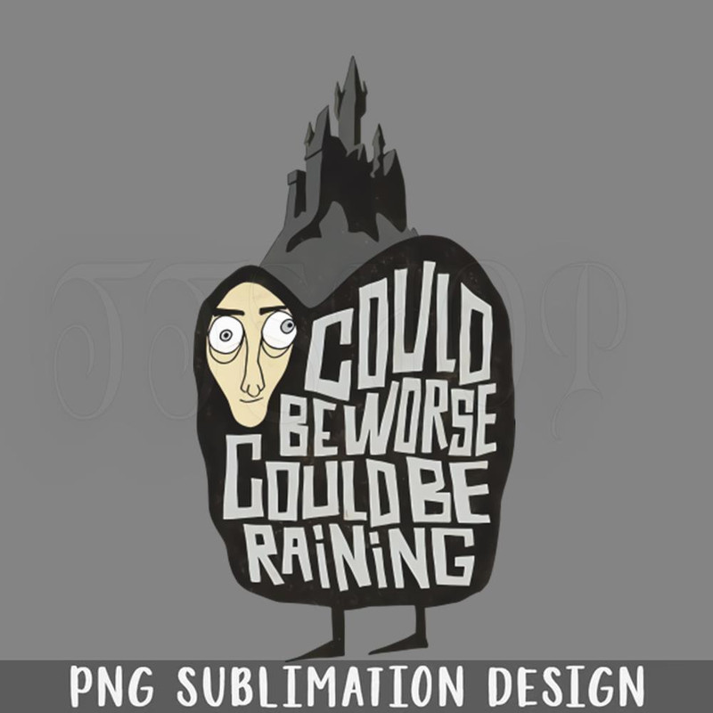 DMCC304-Could Beworse Could Be Raining PNG Download.jpg