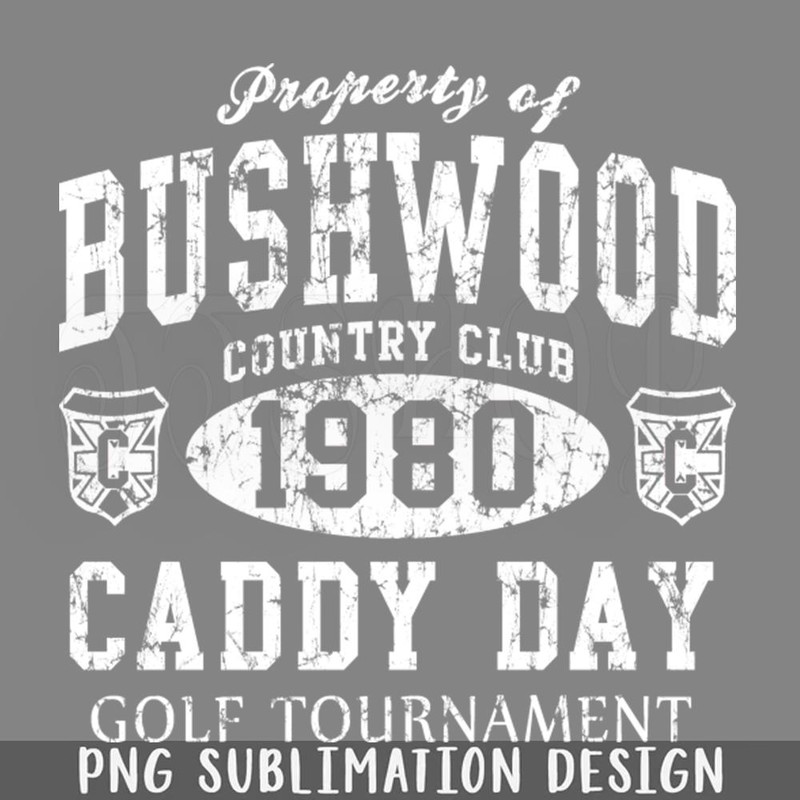 DMBB773-Caddyshack Bushwood Caddy Day Retro 1980 PNG Download.jpg